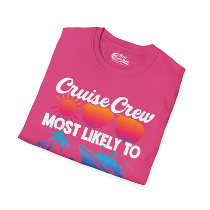 Cruise Crew Most Likely To Get Shipfaced Funny Party Shirt — T-Shirt