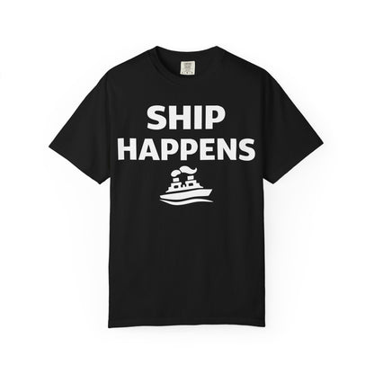 Ship Happens Shirt - Funny Cruise Ship Pun Tee With Simple Ship Graphic Comfort - Best Cruise Shirts