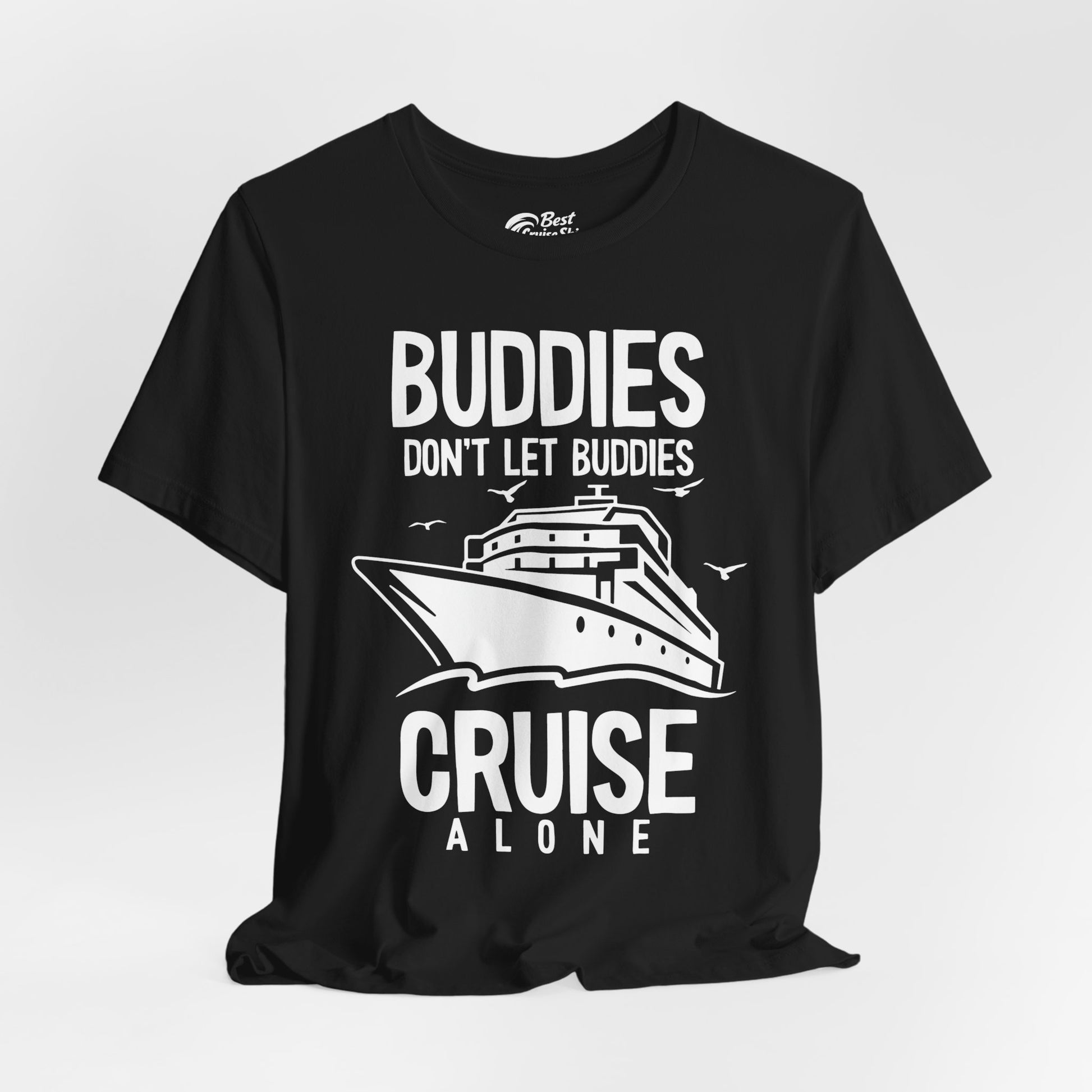 Buddies Don't Let Buddies Cruise Alone Funny Friendship Cruise Shirt Premium Tee - View 4 - Best Cruise Shirts