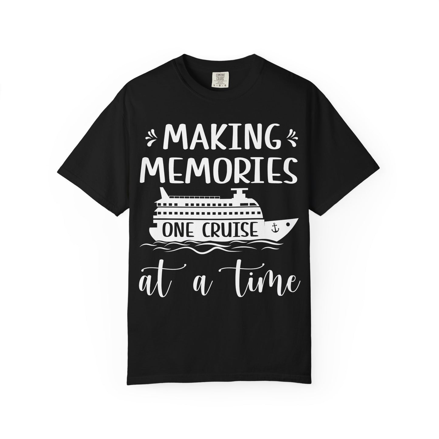 Making Memories One Cruise at a Time Nautical Family Cruise Shirt Comfort - Best Cruise Shirts