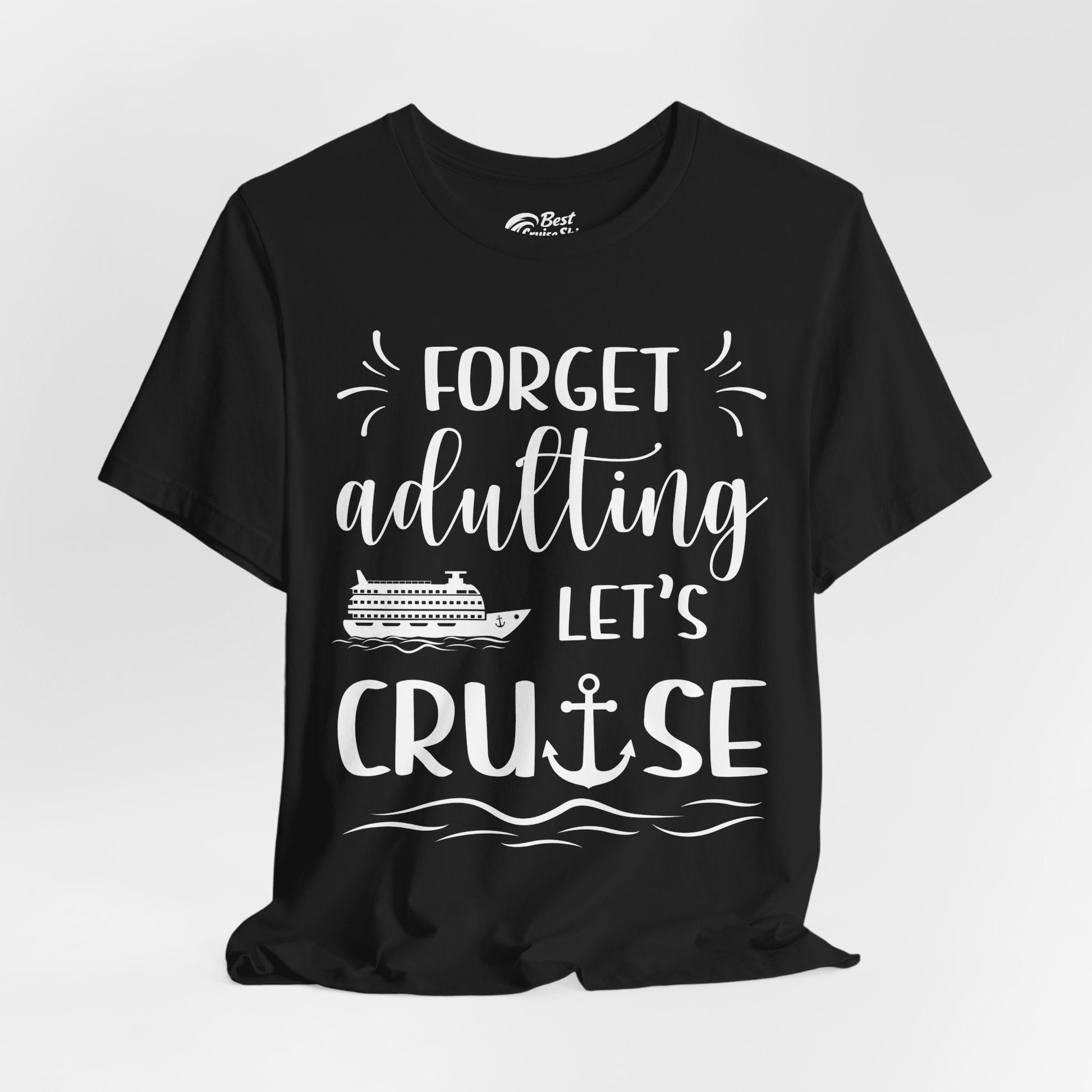 Forget Adulting Lets Cruise Nautical Funny Cruise Ship Shirt Design Premium Tee - View 4 - Best Cruise Shirts