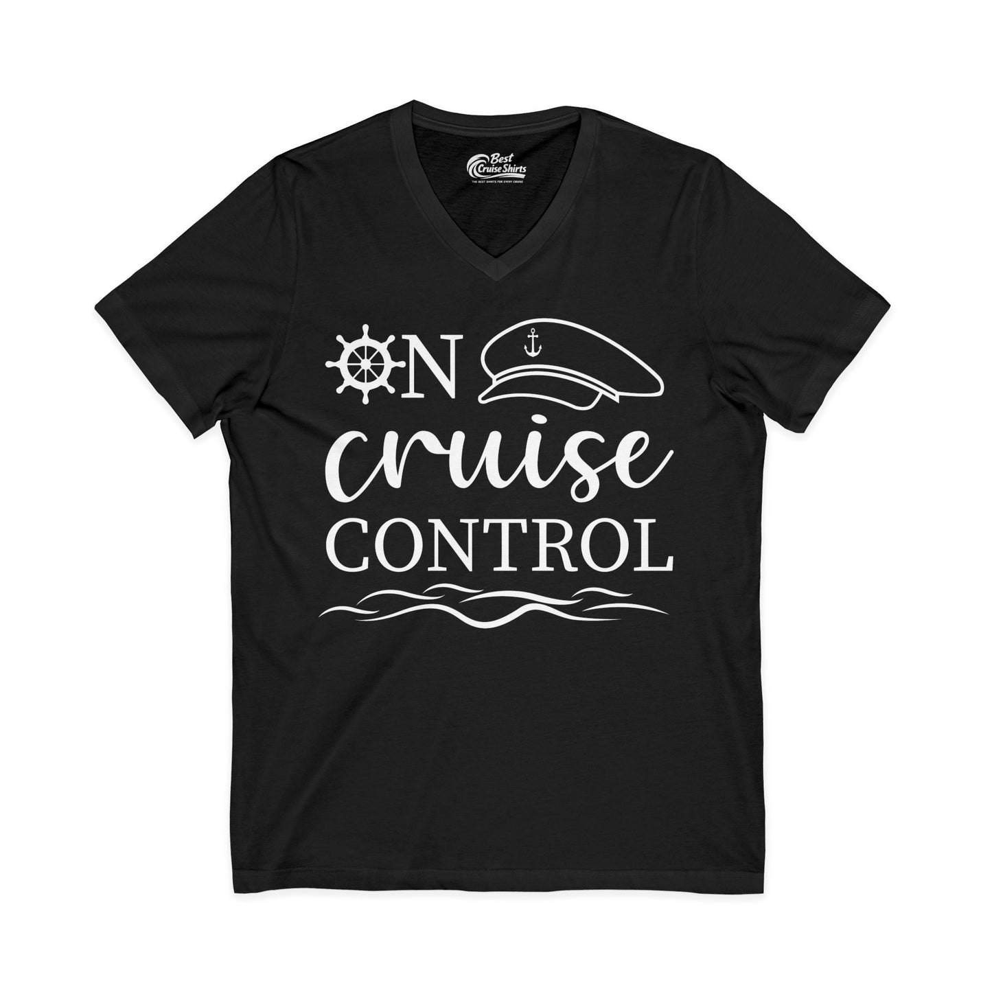 On Cruise Control Shirt - Nautical Captain Hat and Ship Wheel Design V-Neck - Best Cruise Shirts