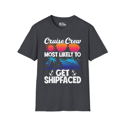 Cruise Crew Most Likely To Get Shipfaced Funny Party Shirt — T-Shirt