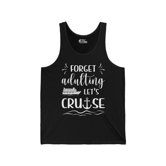 Forget Adulting Lets Cruise Nautical Funny Cruise Ship Shirt Design — Tank Top