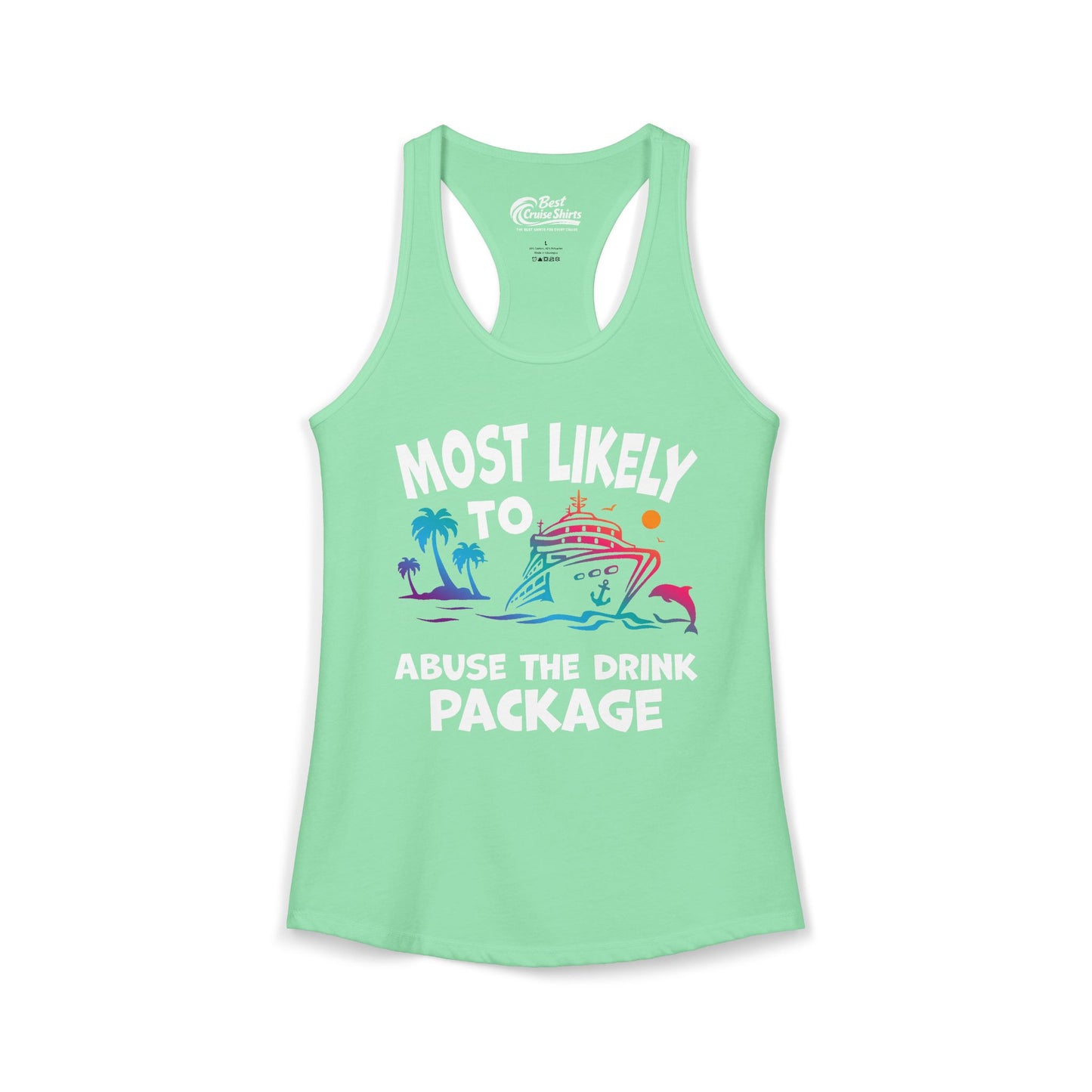 Most Likely To Abuse The Drink Package Funny Cruise Shirt Ladies Tank - View 4 - Best Cruise Shirts