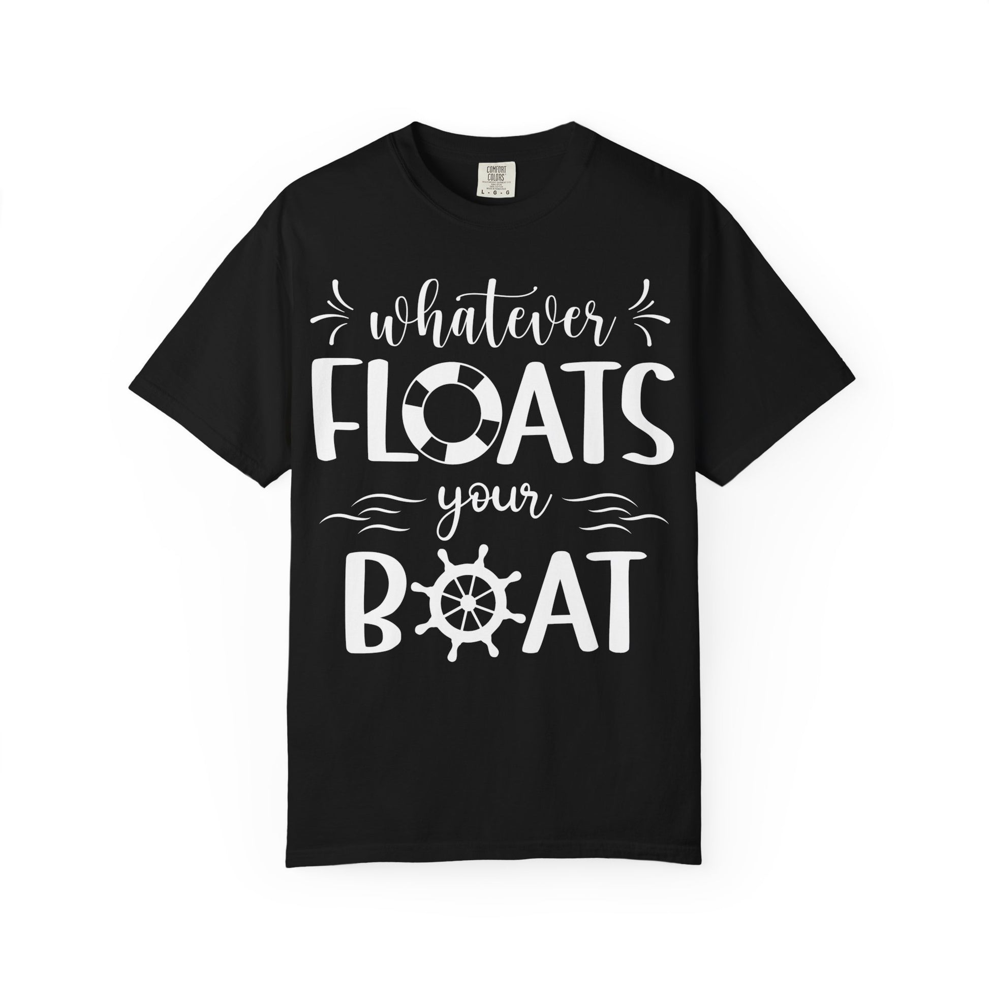 Whatever Floats Your Boat Nautical Humor Shirt With Whimsical Typography Comfort - Best Cruise Shirts