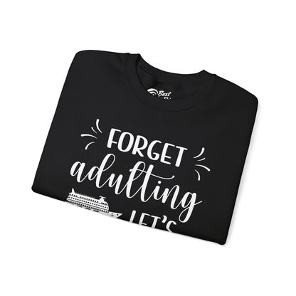 Forget Adulting Lets Cruise Nautical Funny Cruise Ship Shirt Design Sweatshirt - View 3 - Best Cruise Shirts