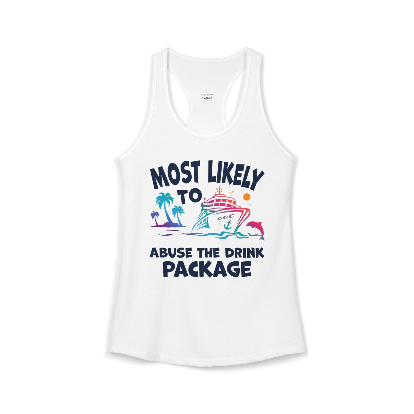 Most Likely To Abuse The Drink Package Funny Tropical Cruise Shirt Ladies Tank - View 2 - Best Cruise Shirts