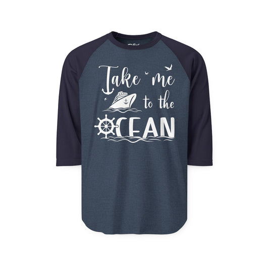 Take Me to the Ocean Nautical Cruise Ship Anchor Wheel Shirt 3/4 Sleeve - Best Cruise Shirts
