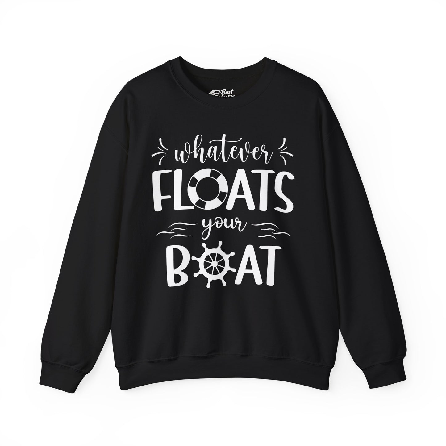 Whatever Floats Your Boat Nautical Humor Shirt With Whimsical Typography Sweatshirt - Best Cruise Shirts