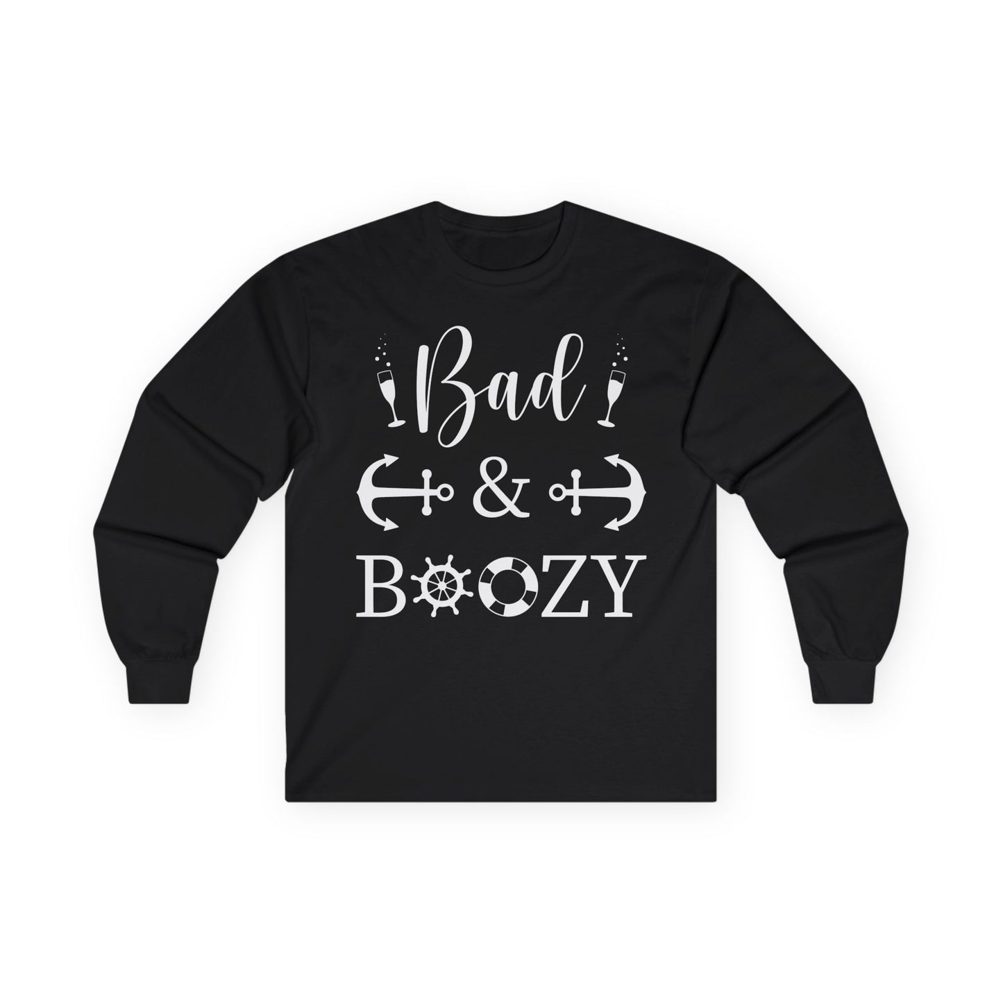 Bad and Boozy Nautical Cruise Shirt with Anchors and Ship Wheel Long Sleeve - Best Cruise Shirts