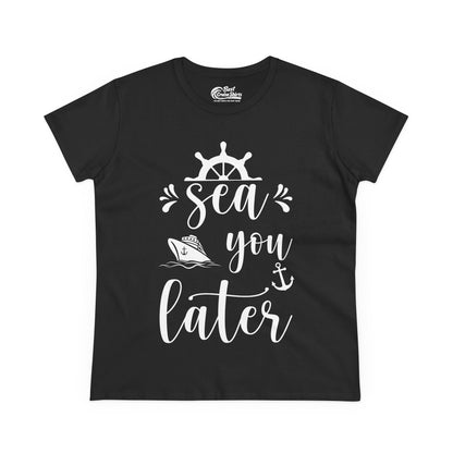 Sea You Later Nautical Cruise Shirt - Cruise Ship Anchor Pun Apparel Ladies Tee - Best Cruise Shirts