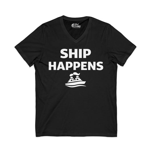 Ship Happens Shirt - Funny Cruise Ship Pun Tee With Simple Ship Graphic V-Neck - Best Cruise Shirts