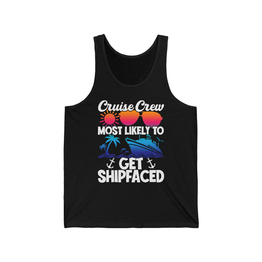 Cruise Crew Most Likely To Get Shipfaced Funny Party Shirt — Tank Top