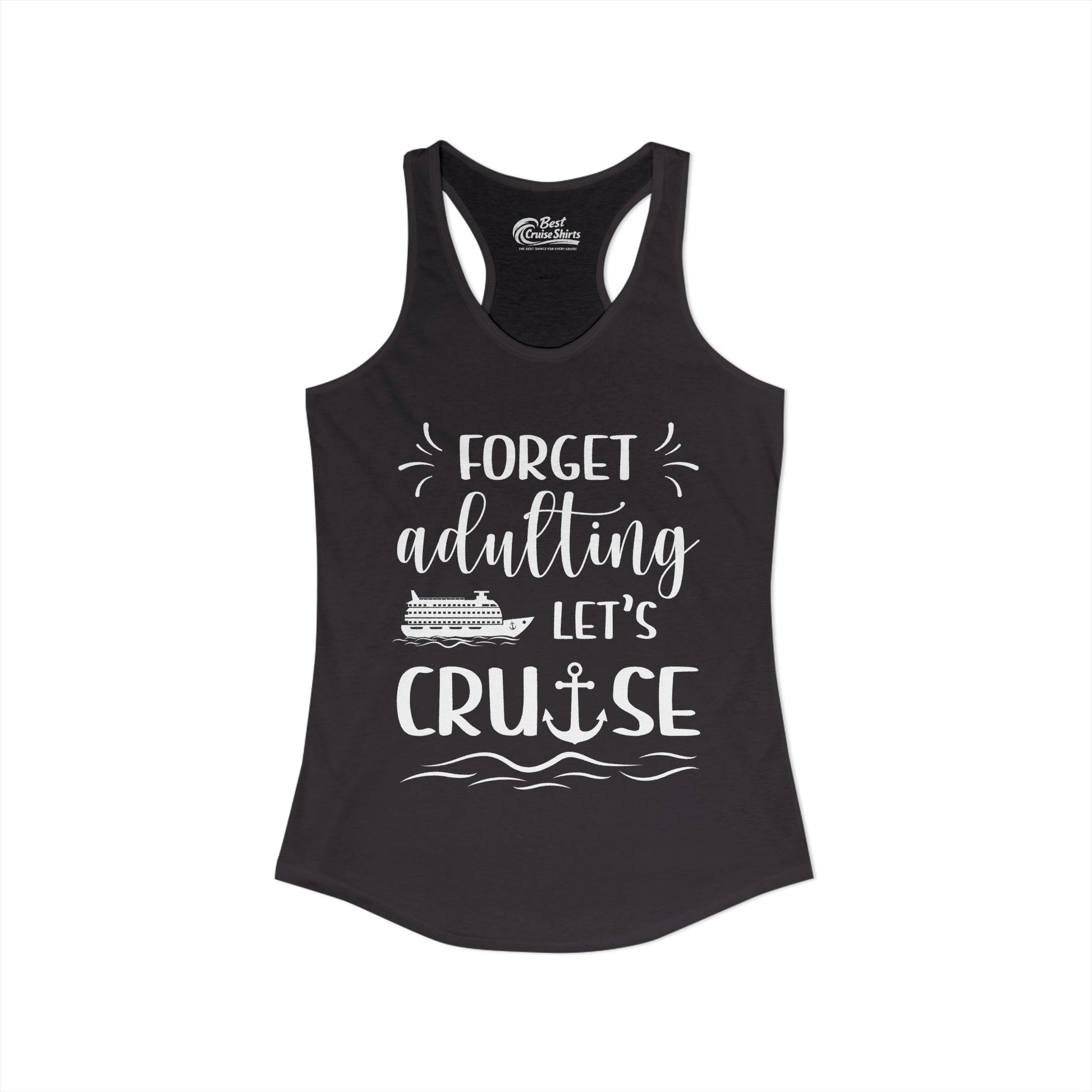 Forget Adulting Lets Cruise Nautical Funny Cruise Ship Shirt Design Ladies Tank - View 2 - Best Cruise Shirts