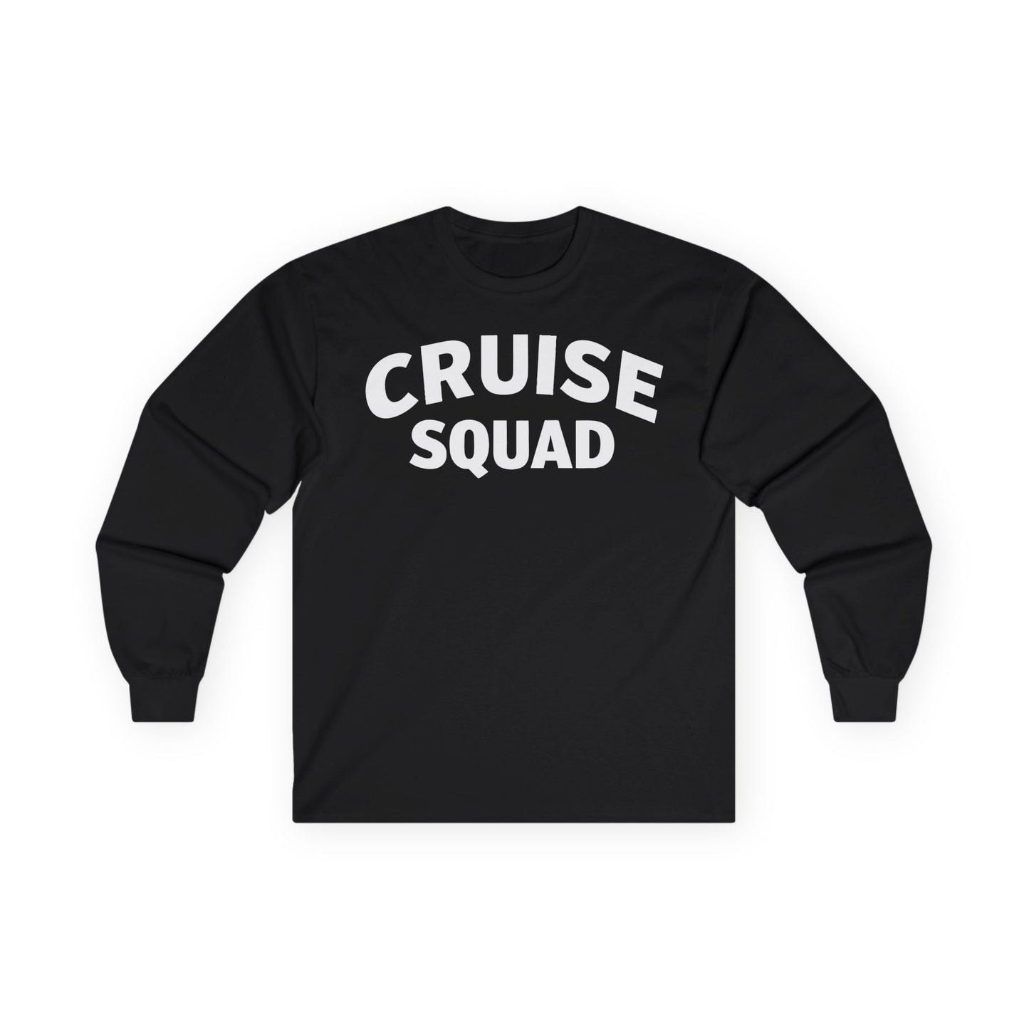 Cruise Squad Shirt - Bold Matching Group Cruise Vacation Tee Long Sleeve - Best Cruise Shirts