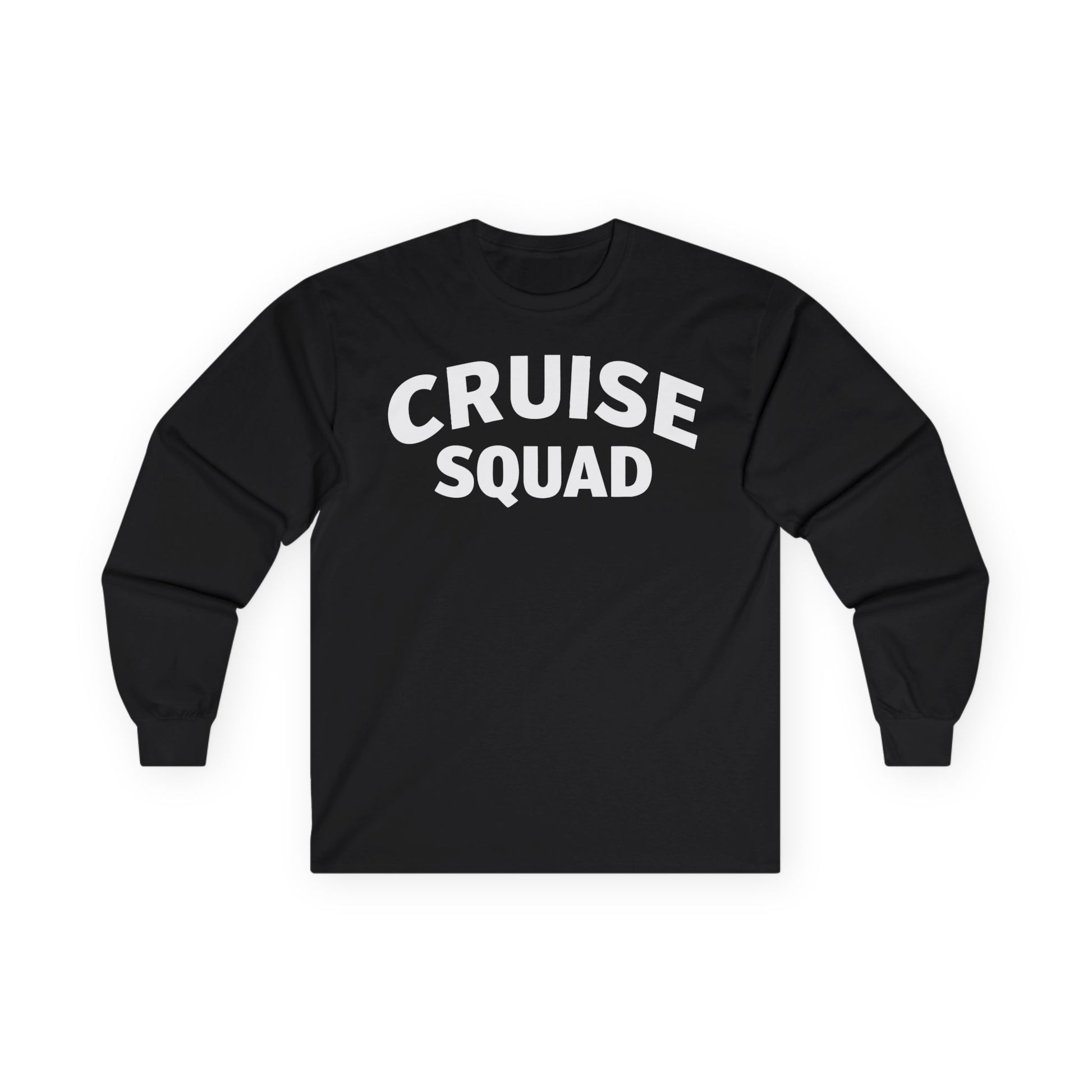 Cruise Squad Shirt - Bold Matching Group Cruise Vacation Tee Long Sleeve - Best Cruise Shirts