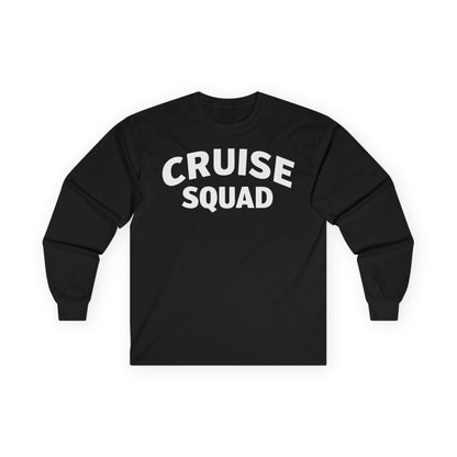 Cruise Squad Shirt - Bold Matching Group Cruise Vacation Tee Long Sleeve - Best Cruise Shirts
