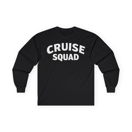Cruise Squad Shirt - Bold Matching Group Cruise Vacation Tee Long Sleeve - Best Cruise Shirts