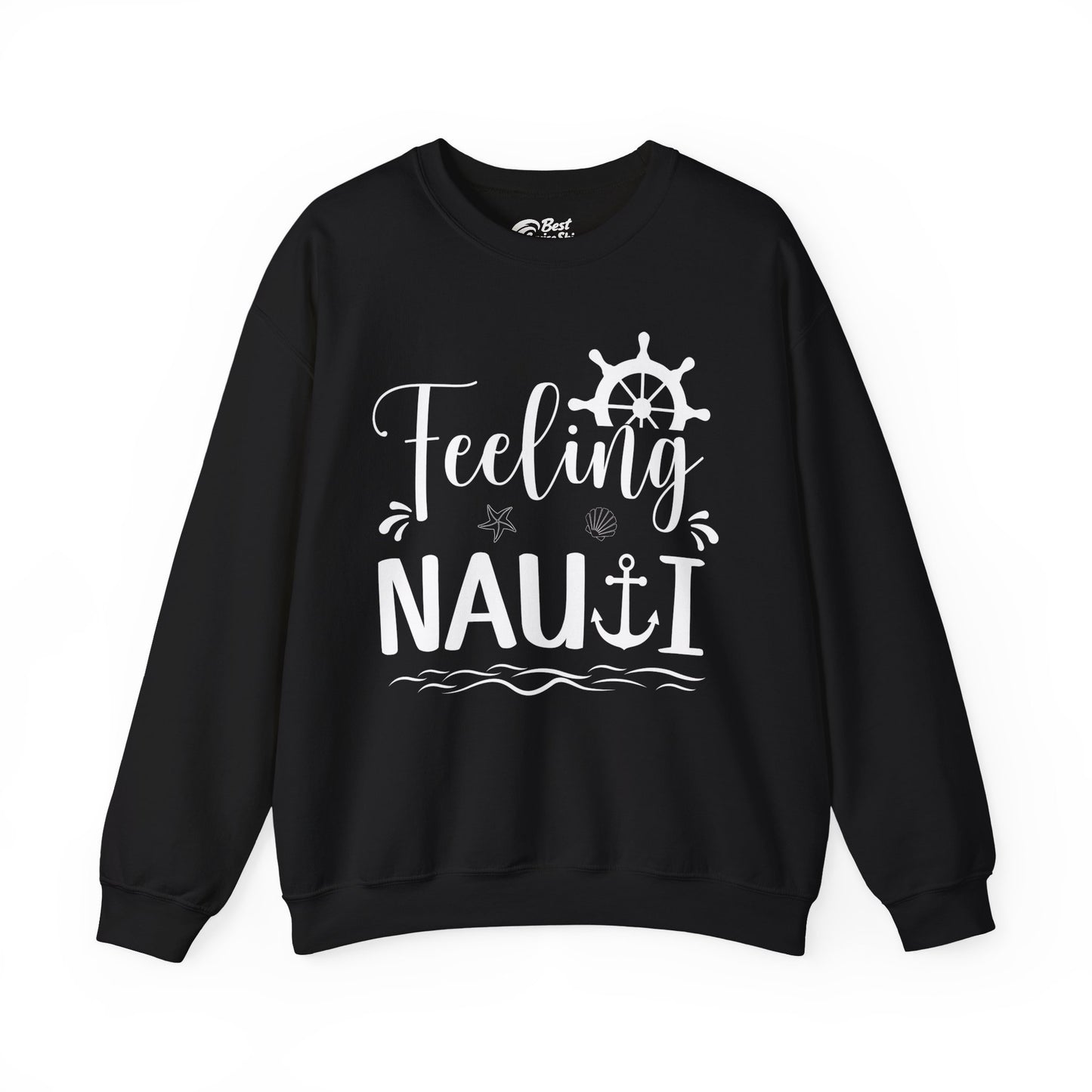 Feeling Nauti Shirt - Nautical Humor with Anchor Ship Wheel Starfish Sweatshirt - Best Cruise Shirts