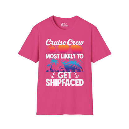Cruise Crew Most Likely To Get Shipfaced Funny Party Shirt — T-Shirt