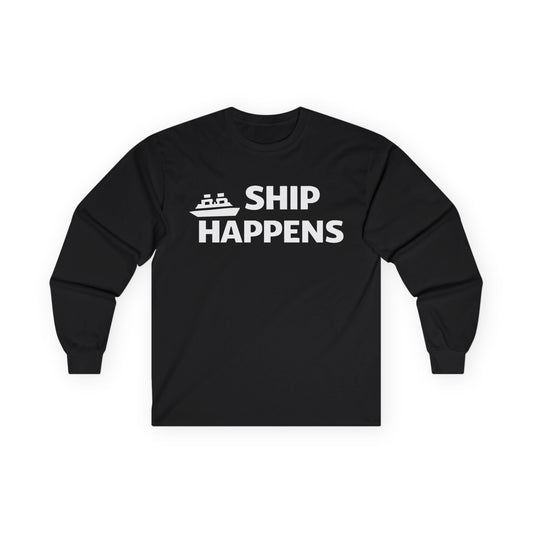 Ship Happens Funny Cruise Shirt With Bold Graphic Ship Pun Design Long Sleeve - Best Cruise Shirts