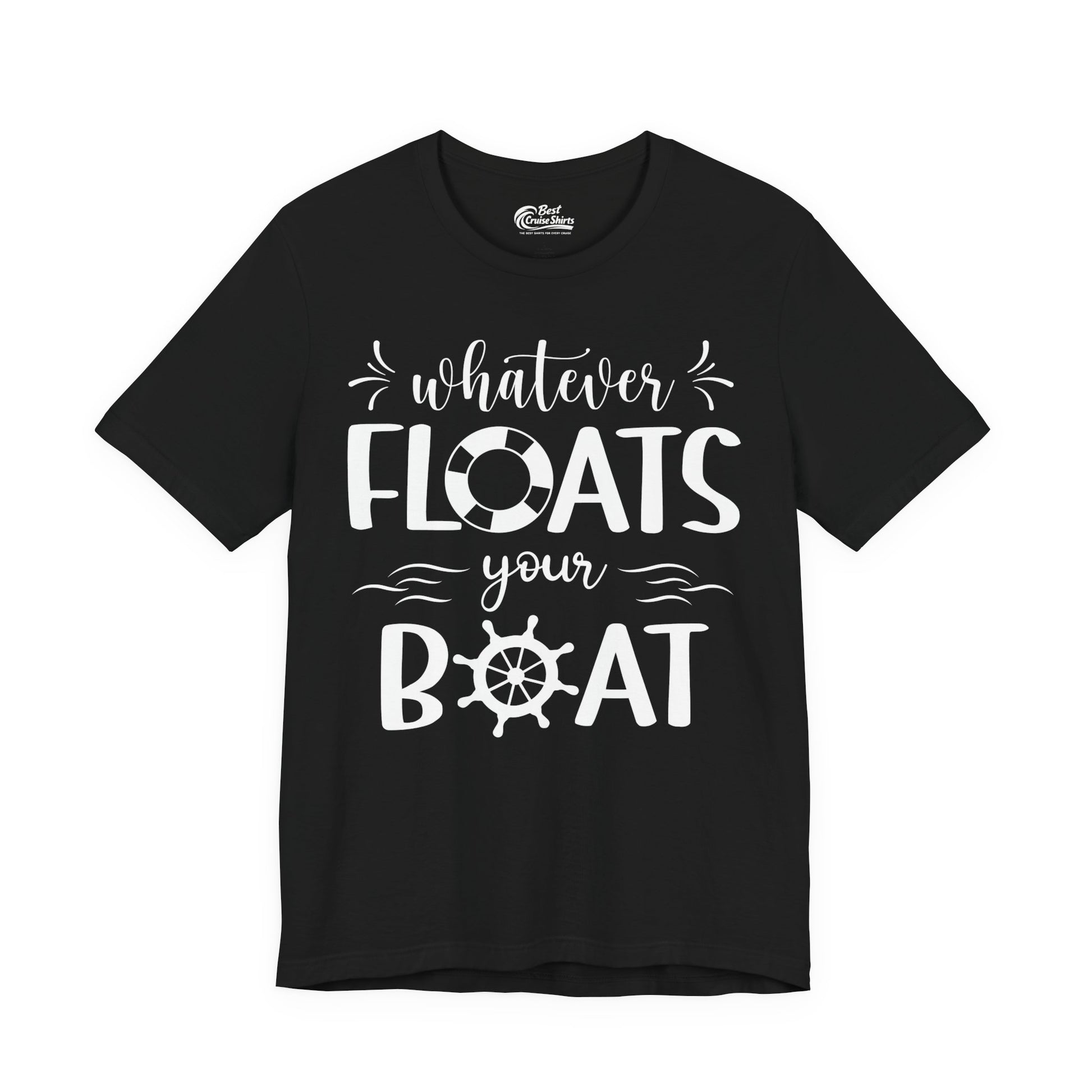 Whatever Floats Your Boat Nautical Humor Shirt With Whimsical Typography Premium Tee - Best Cruise Shirts