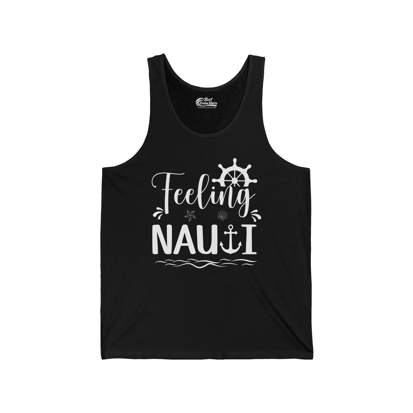 Feeling Nauti Shirt - Nautical Humor with Anchor Ship Wheel Starfish — Tank Top