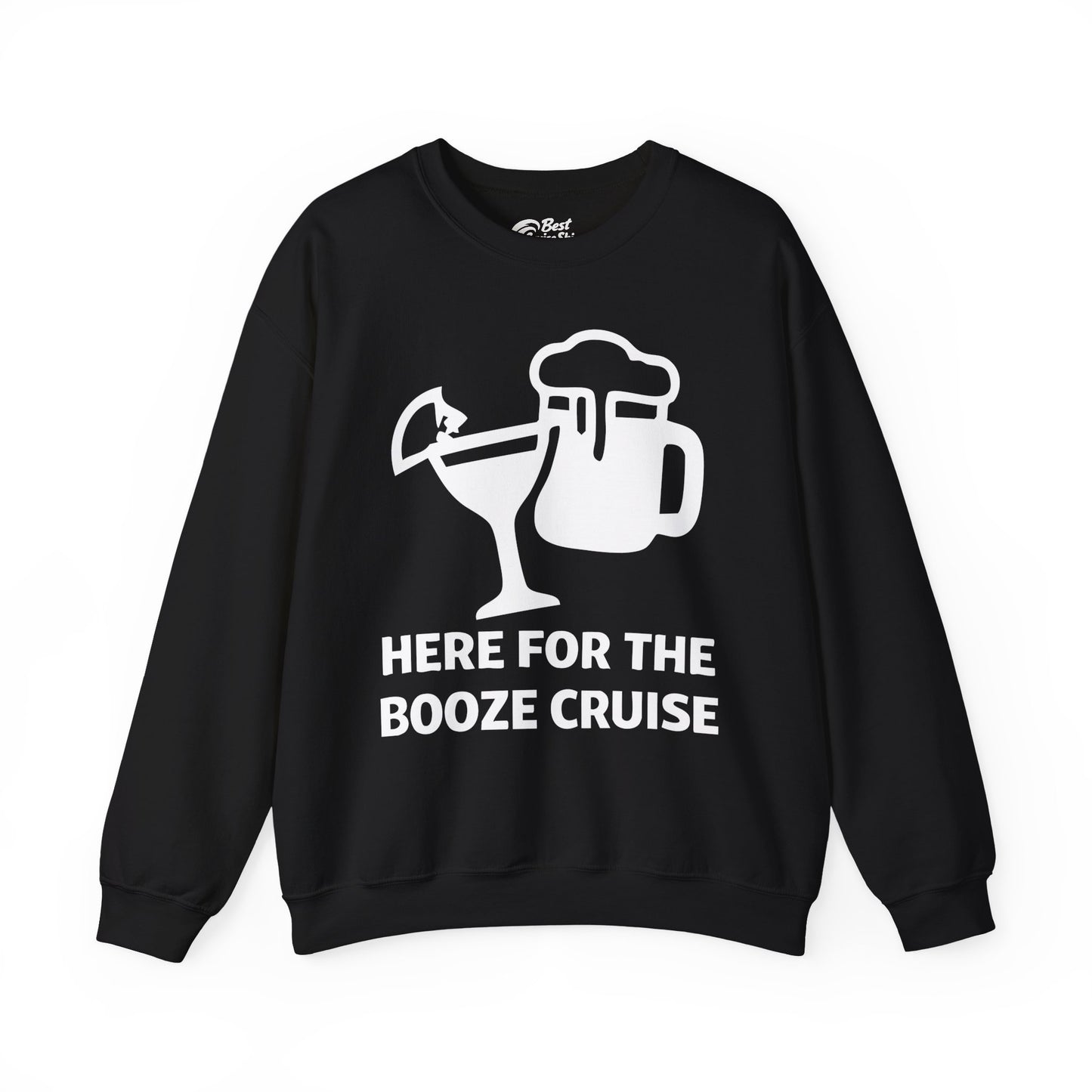 Here For The Booze Cruise Funny Drinking Team Party Shirt Sweatshirt - Best Cruise Shirts