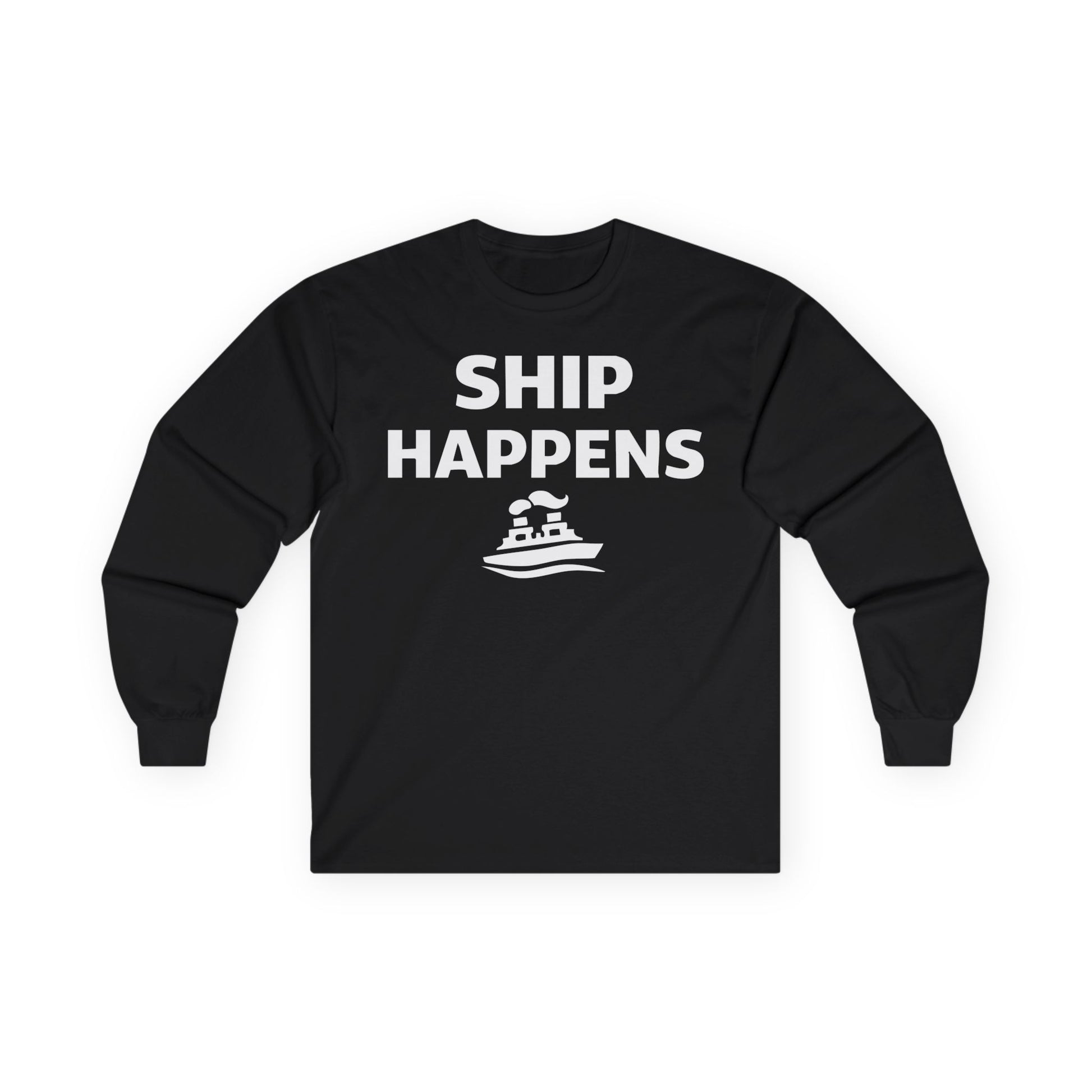 Ship Happens Shirt - Funny Cruise Ship Pun Tee With Simple Ship Graphic Long Sleeve - Best Cruise Shirts