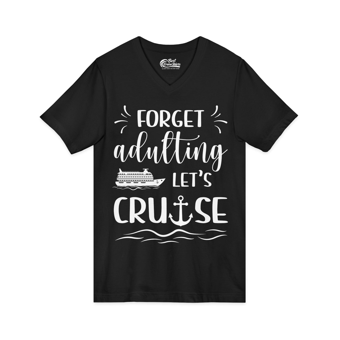 Forget Adulting Lets Cruise Nautical Funny Cruise Ship Shirt Design V-Neck - View 3 - Best Cruise Shirts