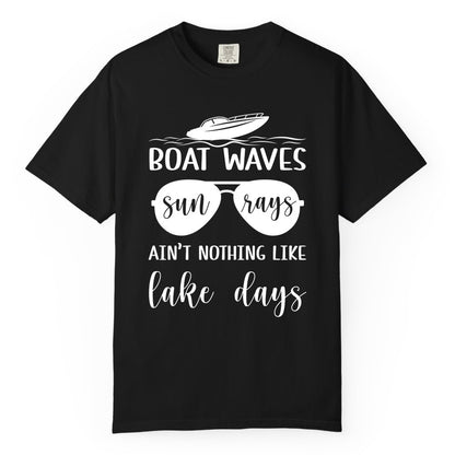 Lake Days Shirt - Fun Lake Life & Boating Summer Vibes Tee (Comfort Color) in Black - Boat Waves Sun Rays Lake Days Summer Lake Life Shirt