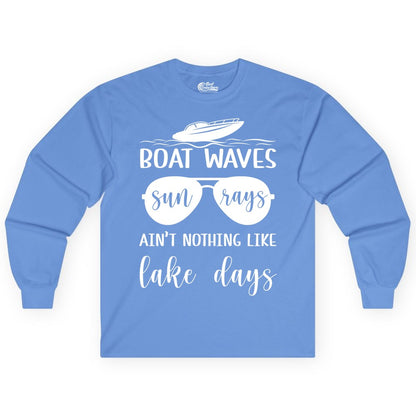 Lake Days Shirt - Fun Lake Life & Boating Summer Vibes Tee (Long Sleeve) in Carolina Blue - Boat Waves Sun Rays Lake Days Summer Lake Life Shirt