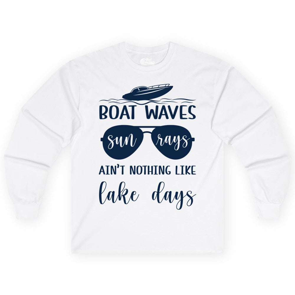 Lake Days Shirt - Fun Lake Life & Boating Summer Vibes Tee (Long Sleeve) in White - Boat Waves Sun Rays Lake Days Summer Lake Life Shirt