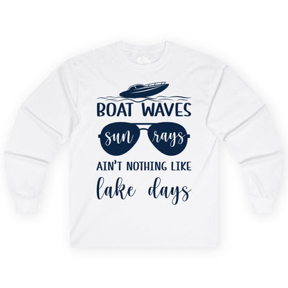 Lake Days Shirt - Fun Lake Life & Boating Summer Vibes Tee (Long Sleeve) in White - Boat Waves Sun Rays Lake Days Summer Lake Life Shirt