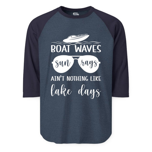 Lake Days Shirt - Fun Lake Life & Boating Summer Vibes Tee (Raglan) in Heather DenimNavy - Boat Waves Sun Rays Lake Days Summer Lake Life Shirt