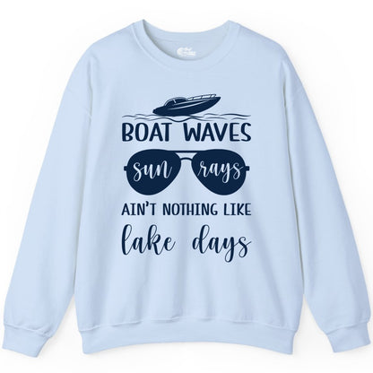 Lake Days Shirt - Fun Lake Life & Boating Summer Vibes Tee (Sweatshirt) in Light Blue - Boat Waves Sun Rays Lake Days Summer Lake Life Shirt
