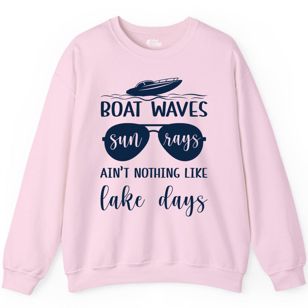 Lake Days Shirt - Fun Lake Life & Boating Summer Vibes Tee (Sweatshirt) in Light Pink - Boat Waves Sun Rays Lake Days Summer Lake Life Shirt