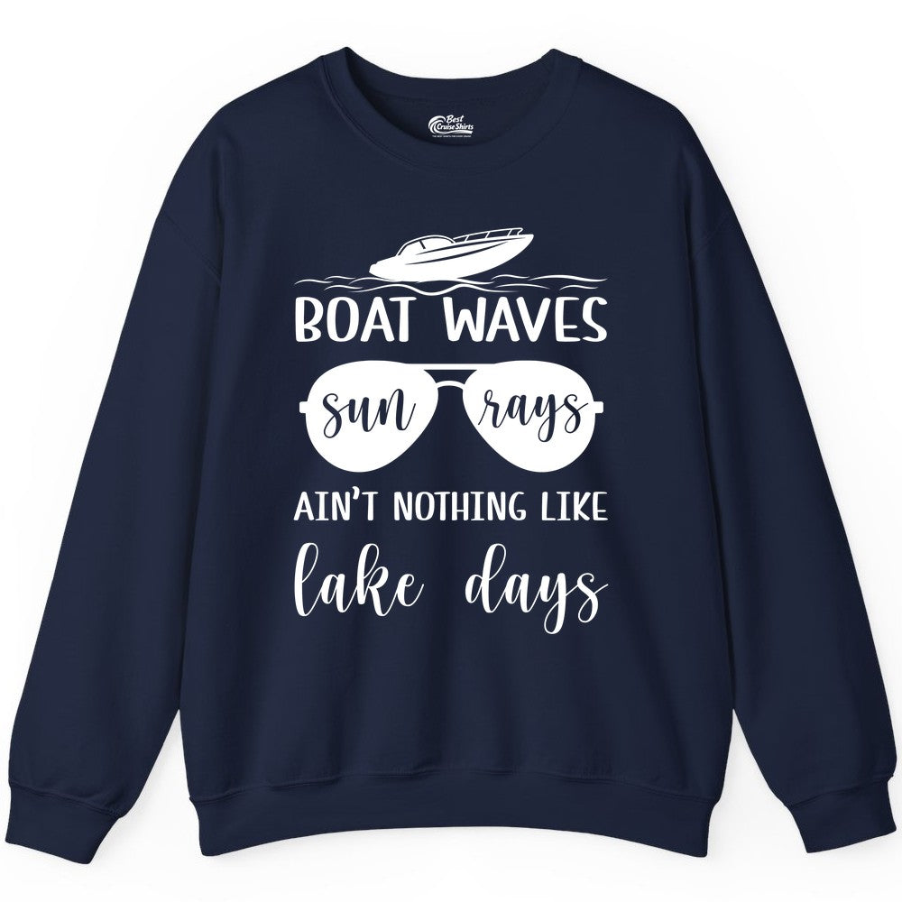Lake Days Shirt - Fun Lake Life & Boating Summer Vibes Tee (Sweatshirt) in Navy - Boat Waves Sun Rays Lake Days Summer Lake Life Shirt