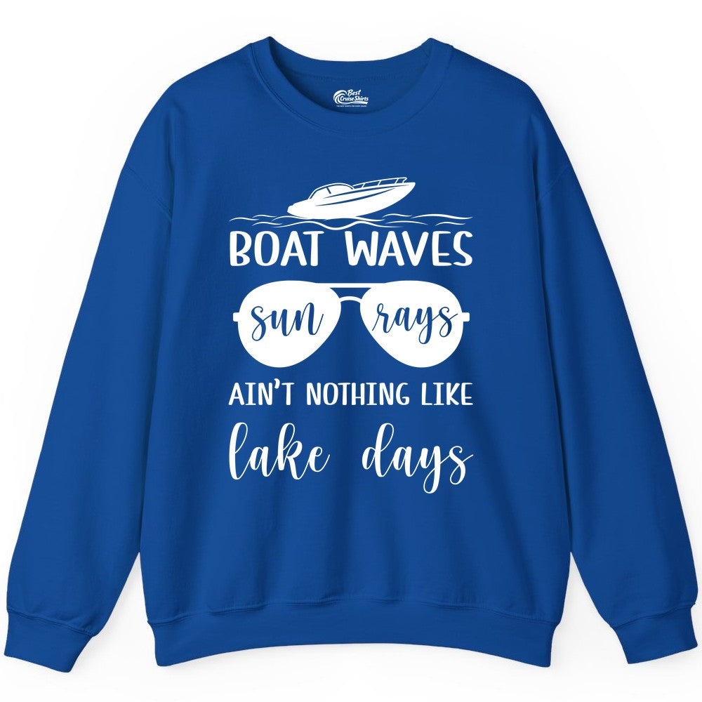Lake Days Shirt - Fun Lake Life & Boating Summer Vibes Tee (Sweatshirt) in Royal - Boat Waves Sun Rays Lake Days Summer Lake Life Shirt