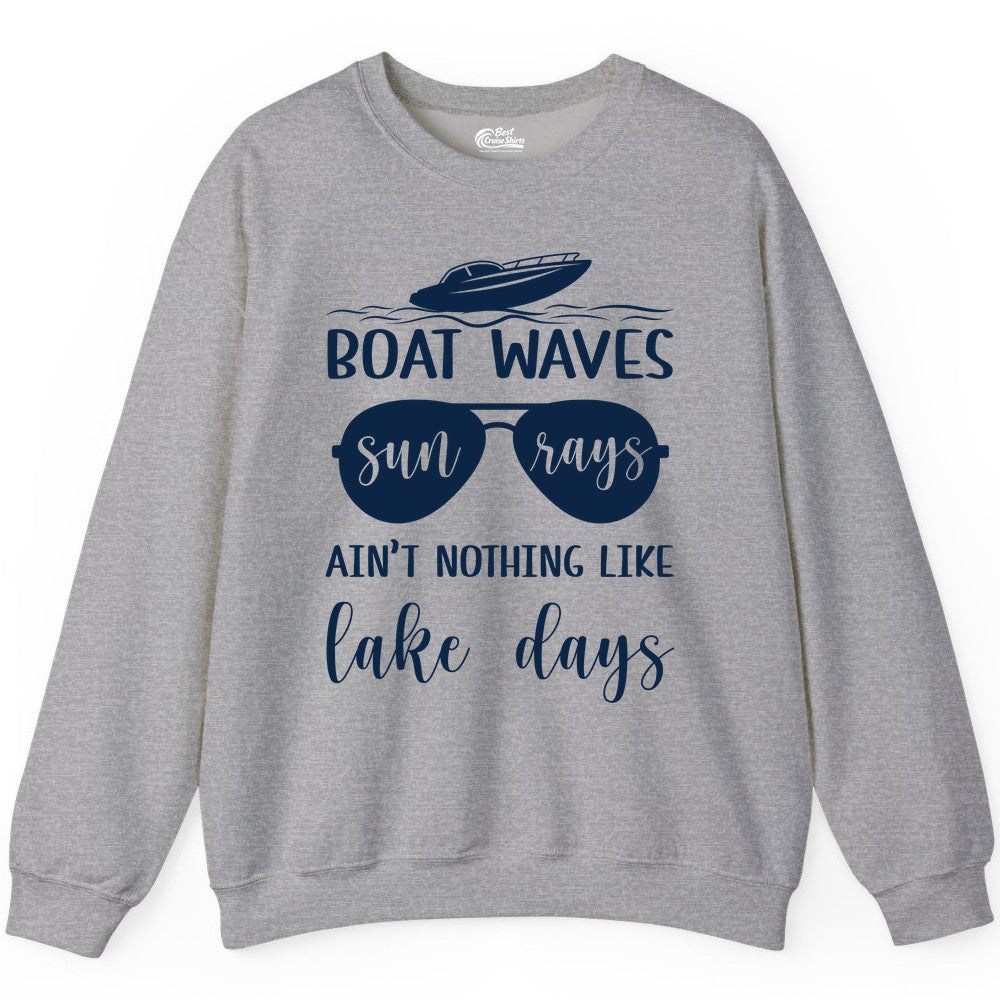 Lake Days Shirt - Fun Lake Life & Boating Summer Vibes Tee (Sweatshirt) in Sport Grey - Boat Waves Sun Rays Lake Days Summer Lake Life Shirt
