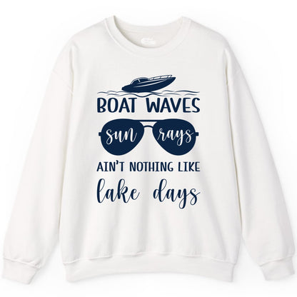 Lake Days Shirt - Fun Lake Life & Boating Summer Vibes Tee (Sweatshirt) in White - Boat Waves Sun Rays Lake Days Summer Lake Life Shirt