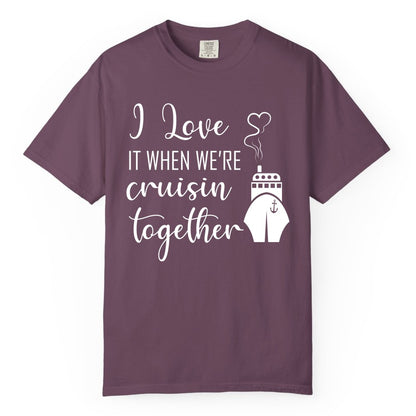 Cruise Couple Shirt - Romantic Cruise Vacation Apparel for Couples (Comfort Color) in Berry - Cruise Couple Shirt - I Love Cruisin Together Romantic Ship Heart Design