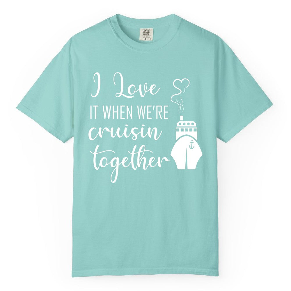 Cruise Couple Shirt - Romantic Cruise Vacation Apparel for Couples (Comfort Color) in Chalky Mint - Cruise Couple Shirt - I Love Cruisin Together Romantic Ship Heart Design