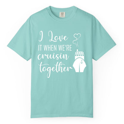 Cruise Couple Shirt - Romantic Cruise Vacation Apparel for Couples (Comfort Color) in Chalky Mint - Cruise Couple Shirt - I Love Cruisin Together Romantic Ship Heart Design