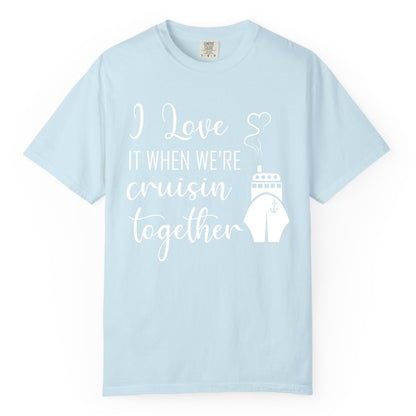 Cruise Couple Shirt - Romantic Cruise Vacation Apparel for Couples (Comfort Color) in Chambray - Cruise Couple Shirt - I Love Cruisin Together Romantic Ship Heart Design