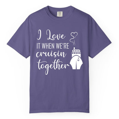 Cruise Couple Shirt - Romantic Cruise Vacation Apparel for Couples (Comfort Color) in Grape - Cruise Couple Shirt - I Love Cruisin Together Romantic Ship Heart Design