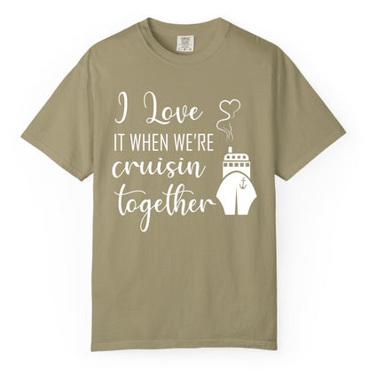 Cruise Couple Shirt - Romantic Cruise Vacation Apparel for Couples (Comfort Color) in Khaki - Cruise Couple Shirt - I Love Cruisin Together Romantic Ship Heart Design
