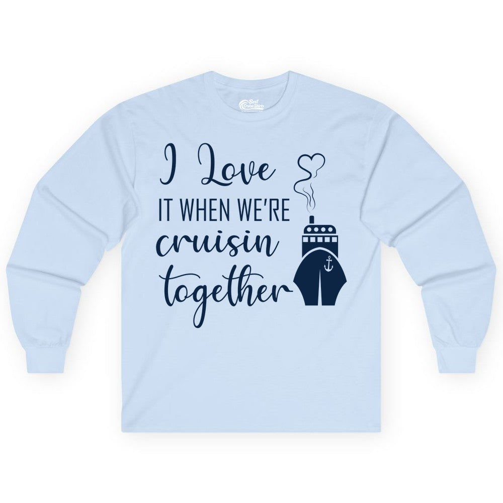 Cruise Couple Shirt - Romantic Cruise Vacation Apparel for Couples (Long Sleeve) in Light Blue - Cruise Couple Shirt - I Love Cruisin Together Romantic Ship Heart Design