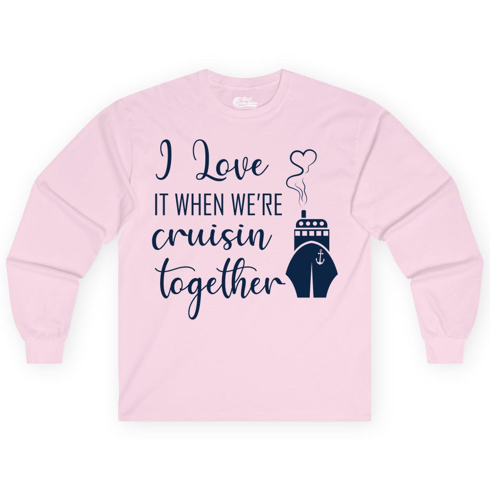 Cruise Couple Shirt - Romantic Cruise Vacation Apparel for Couples (Long Sleeve) in Light Pink - Cruise Couple Shirt - I Love Cruisin Together Romantic Ship Heart Design